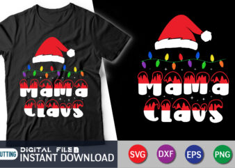 Mama Claus SVG, Merry Christmas Svg, Christmas Svg, Christmas Gift, Christmas Cut File, Christmas Shirt, Holiday Shirt Svg, Retro Svg t shirt designs for sale