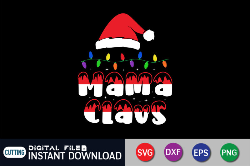 Mama Claus SVG, Merry Christmas Svg, Christmas Svg, Christmas Gift, Christmas Cut File, Christmas Shirt, Holiday Shirt Svg, Retro Svg