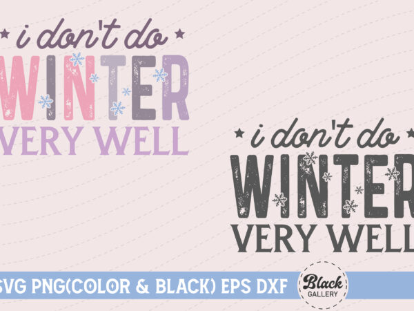 Retro winter very well quotes svg t shirt design online