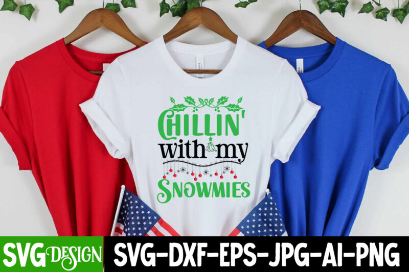 Chillin’ With My Snomies T-Shirt Design, Chillin’ With My Snomies Vector T-Shirt Design . Chillin’ With My Snomies SVG Q