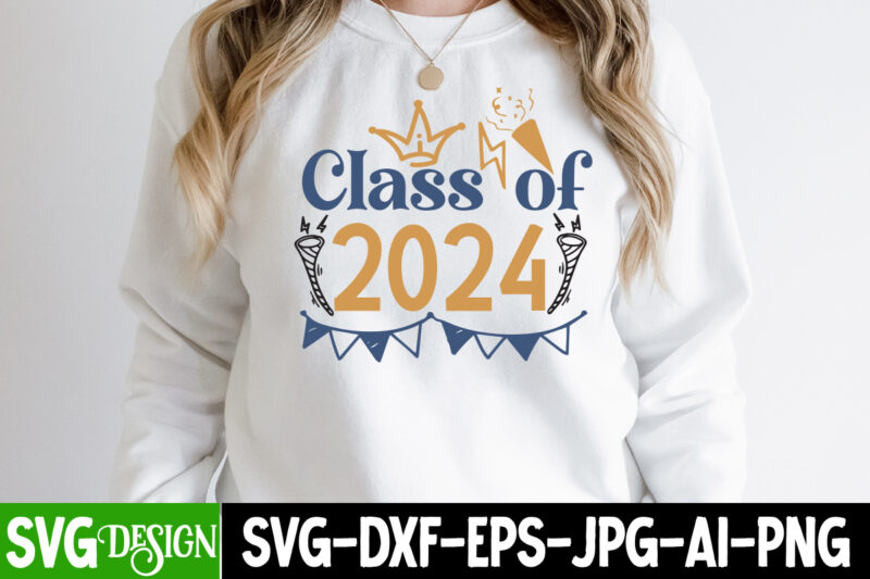 Class of 2024 T-Shirt Design, Class of 2024 Vector T-Shirt Design, Class of 2024 Sublimation Design Quotes, New Year T-Shirt Design On Sale