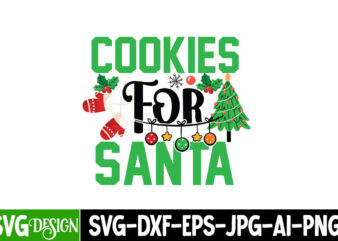 Cookies For Santa T-Shirt Design, Cookies For Santa Vector t-Shirt Design, Christmas , Christmas T-Shirt Design, Christmas Vector T-Shirt