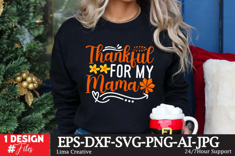 Thankful For My Mama T-shirt Design ,Thanksgiving T-shirt Design