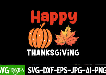 Happy Thanksgiving T-Shirt Design, Happy Thanksgiving Vector T-Shirt Design, Happy Fall Y’all T-shirt Design,Fall Buket List T-shirt Design,