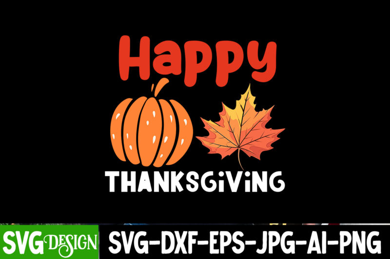 Happy Thanksgiving T-Shirt Design, Happy Thanksgiving Vector T-Shirt Design, Happy Fall Y’all T-shirt Design,Fall Buket List T-shirt Design,