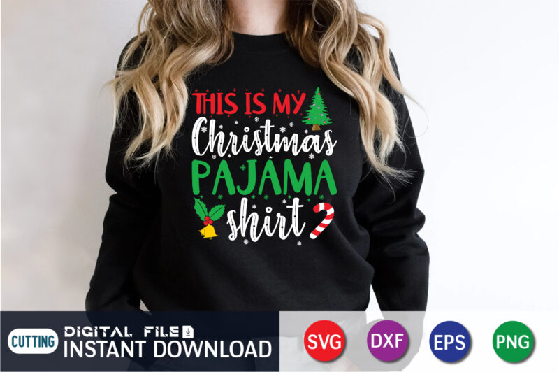 This is my christmas pajama shirt Svg, Funny Christmas SVG, Kids Christmas Shirt Gift, Svg Files for Cricut