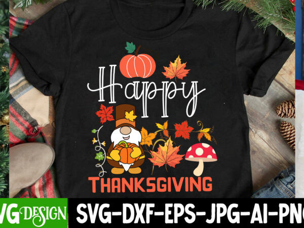 Happy thanksgiving t-shirt design, happy thanksgiving vector t-shirt design, happy fall y’all t-shirt design,fall buket list t-shirt design,