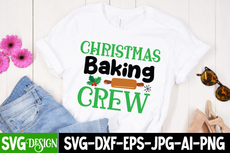 Christmas Baking Crew T-Shirt Design, Christmas Baking Crew Vector T-Shirt Design on Sale, Christmas T-Shirt Design, Quotes