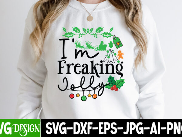 I\'m Freaking Jolly T-Shirt Design, I\'m Freaking Jolly Vector T-Shirt  Design, I\'m Freaking Jolly SVG Design, Christmas T-Shirt Design - Buy t- shirt designs