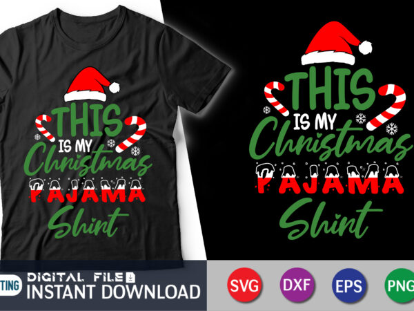 This is my christmas pajama shirt svg, family christmas svg, funny christmas shirt svg, png, svg files for cricut, christmas cut file t shirt designs for sale