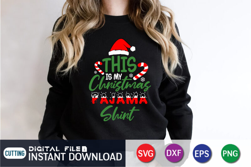 This Is My Christmas Pajama Shirt SVG, Family Christmas SVG, Funny Christmas Shirt Svg, Png, Svg Files For Cricut, Christmas Cut File