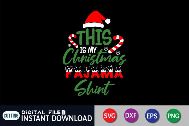 This Is My Christmas Pajama Shirt SVG, Family Christmas SVG, Funny Christmas Shirt Svg, Png, Svg Files For Cricut, Christmas Cut File