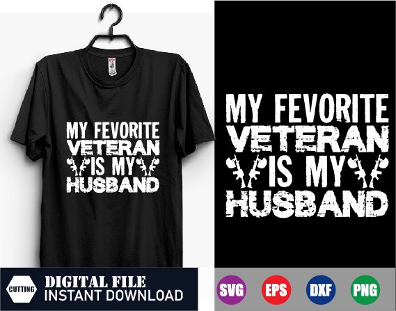 My favorite veteran is my husband t-shirt, veteran, veteran is my husband , funny t-shirt, crafts file, digital download file