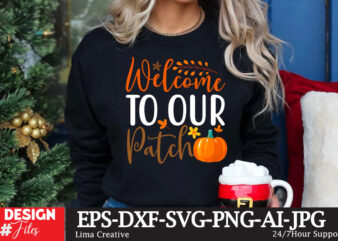 Welcome To Our Patch T-shirt Design ,Thanksgiving T-shirt Design