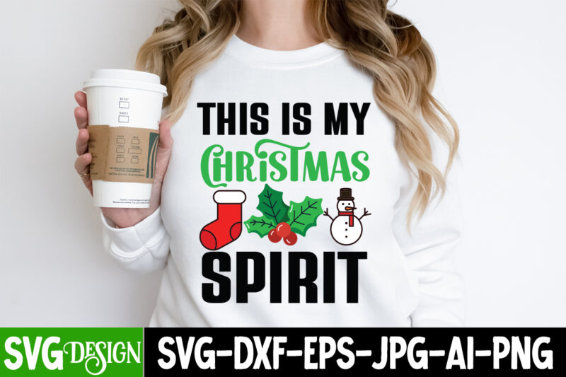 This is my Christmas Spirit T-Shirt Design, This is my Christmas Spirit Vector T-Shirt Design, Christmas T-Shirt Design
