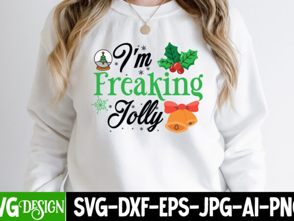 I’m freaking jolly t-shirt design,i’m freaking jolly vector t-shirt design, christmas t-shirt design, christmas bundle