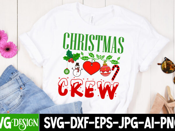 Christmas crew t-shirt design , christmas crew svg cut file , christmas coffee drink png, christmas sublimation designs, christmas png, co