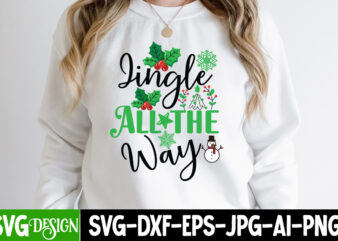 Jingle All The Way T-Shirt Design, Jingle All The Way Vector T-Shirt Design, Jingle All The Way SVG Design, Christmas T-Shirt Design