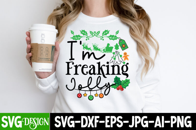 I’m Freaking Jolly T-Shirt Design, I’m Freaking Jolly Vector T-Shirt Design, I’m Freaking Jolly SVG Design, Christmas T-Shirt Design