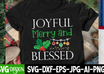Joyful Merry And Blessed T-Shirt Design, Joyful Merry And Blessed SVG Design, Christmas SVG,Christmas Sign, Christmas Sublimation , Merry Ch