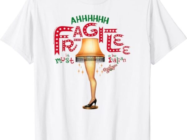 A christmas story ahh fragilee t-shirt