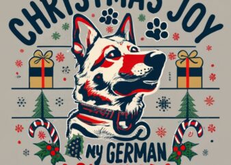 A T-shirt design with a white background saying “Christmas Joy with My German Shepherd.” in the style of “Vintage Typography.” PNG File
