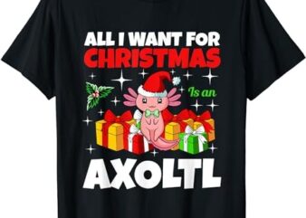 All I Want For Christmas Is Axolotl Christmas Pajama Animal T-Shirt