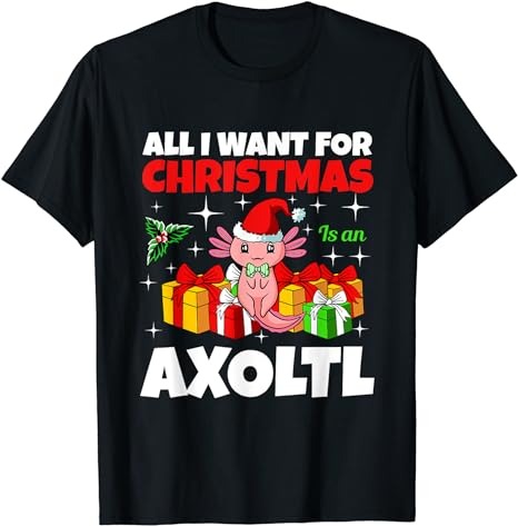 All I Want For Christmas Is Axolotl Christmas Pajama Animal T-Shirt
