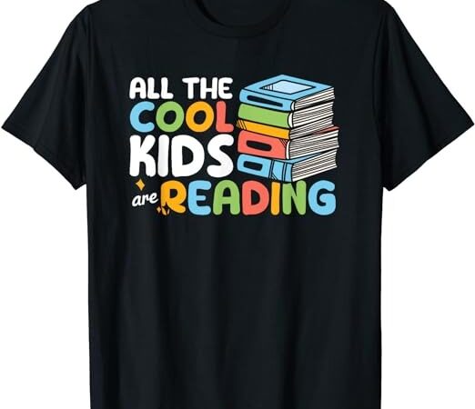 All the cool kids are reading book reading teacher school t-shirt