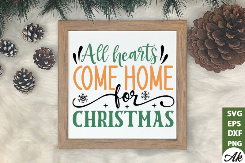 All hearts come home for christmas Sign Making SVG