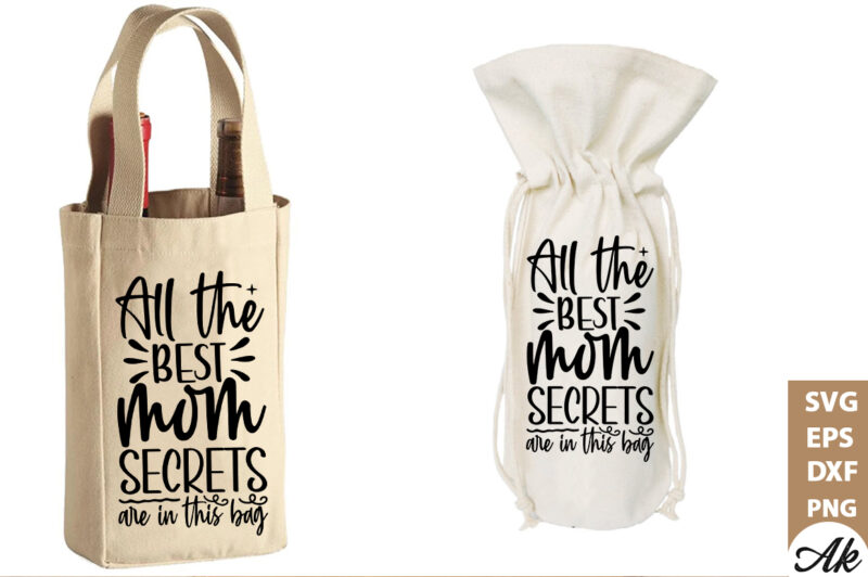 All the best mom secrets are in this bag BAG SVG