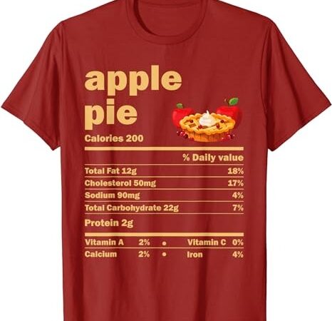Apple pie nutrition facts funny thanksgiving christmas t-shirt png file