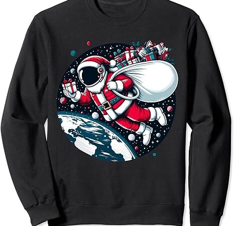 Astronaut santa claus christmas in space funny adventure art sweatshirt