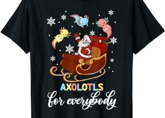 Axolotls For Everybody Ugly Christmas Axolotl T-Shirt
