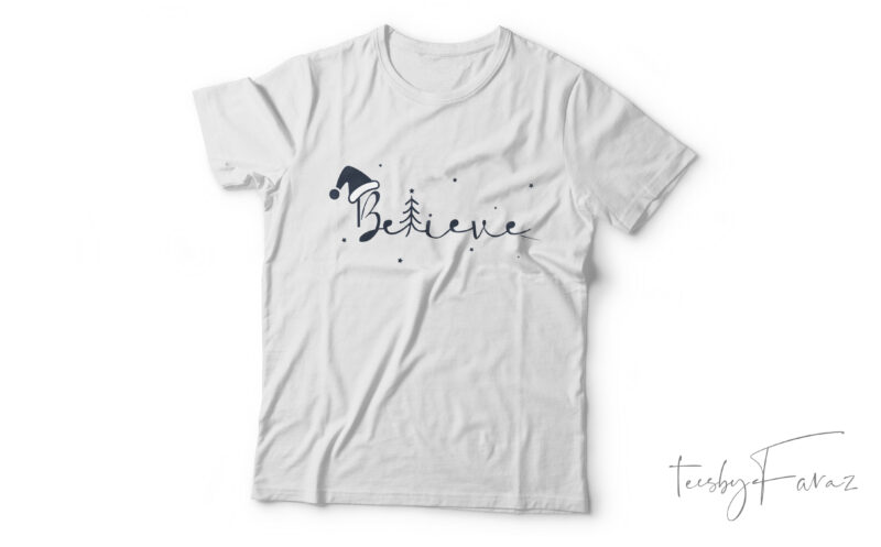 Beleive| T- shirt design for sale