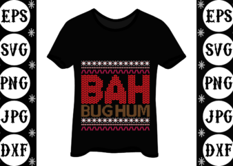 Bah hum bug Christmas t shirt template