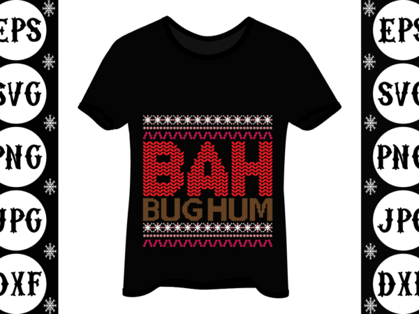 Bah hum bug christmas t shirt template