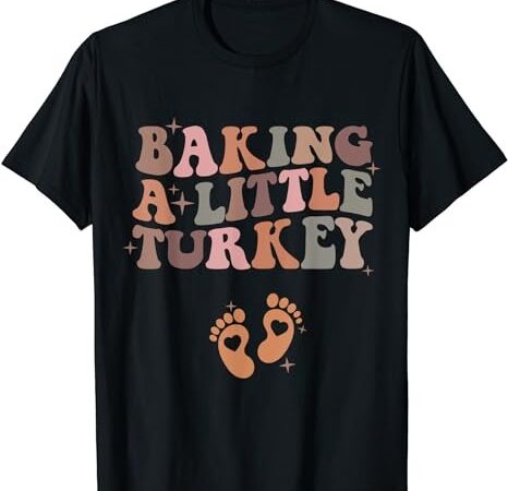 Baking a little turkey pregnancy announcement baby reveal t-shirt png file
