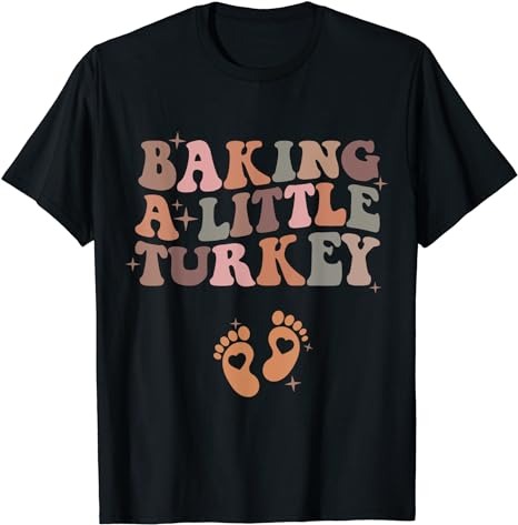 Baking A Little Turkey Pregnancy Announcement Baby Reveal T-Shirt PNG File