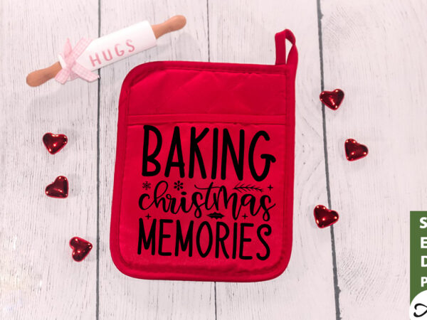 Baking christmas memories pot holder svg t shirt template