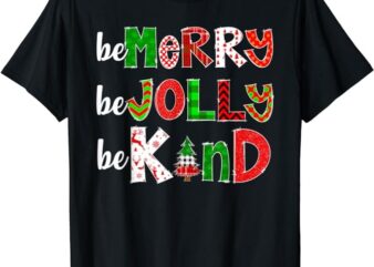 Be Merry Be Jolly Be Kind Merry Christmas Teacher Xmas Pjs T-Shirt