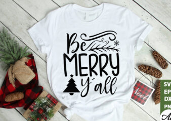 Be merry y’all SVG t shirt template