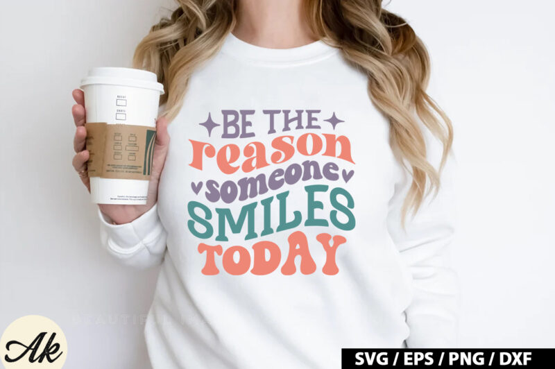 Be the reason someone smiles today Retro SVG