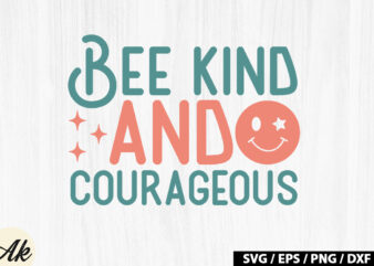 Bee kind and courageous Retro SVG