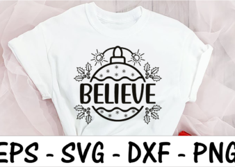Believe 1 t shirt template