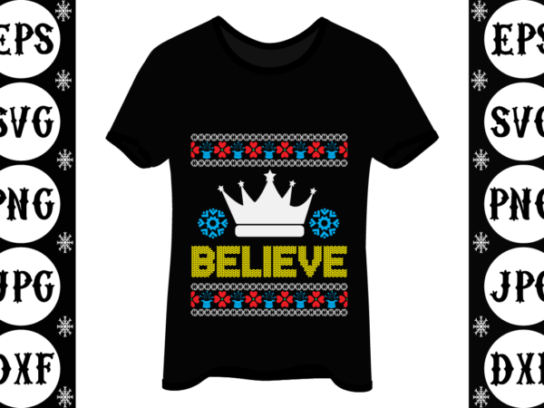 Believe t shirt template