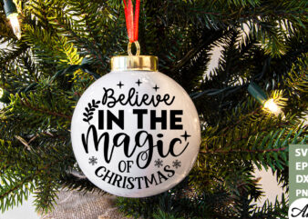Believe in the magic of christmas Round Sign SVG t shirt template