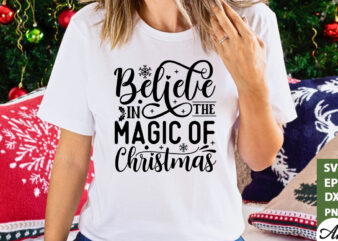Believe in the magic of christmas SVG