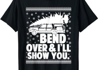 Bend Over And Ill Show You Funny Merry Christmas Tree Women T-Shirt PNG File