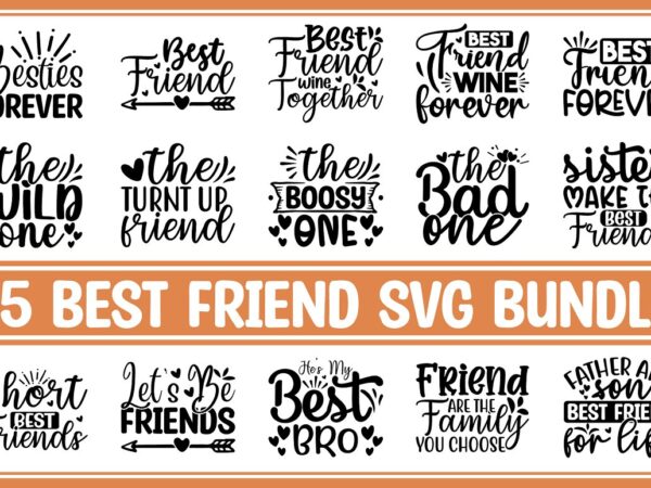 Best friend svg bundle t shirt template